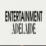 Entertainment Adelaide Profile Picture