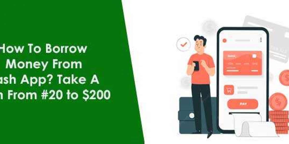 How To Borrow Money From Cash App Without Any Hassle?