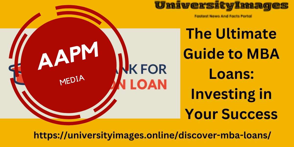 The Ultimate Guide to MBA Loans: Investing in Your Success